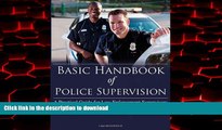 Best books  Basic Handbook of Police Supervision: A Practical Guide for Law Enforcement