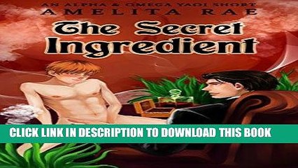 Read Now Secret Ingredient: An Alpha and Omega Yaoi Short PDF Book