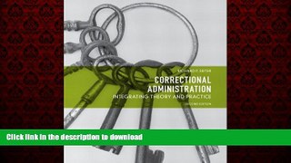 liberty book  Correctional Administration: Integrating Theory and Practice (2nd Edition) online to