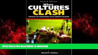 Best book  When Cultures Clash: Strategies for Strengthened Police-Community Relations (2nd