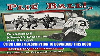 [PDF] Plie Ball!: Baseball Meets Dance on Stage and Screen Popular Collection