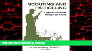 Read books  Scouting And Patrolling: Ground Reconnaissance Principles And Training (Military