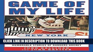 [PDF] Game of My Life New York Rangers: Memorable Stories of Rangers Hockey Full Collection