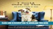 Read Now I Could Chew on This: And Other Poems by Dogs PDF Book