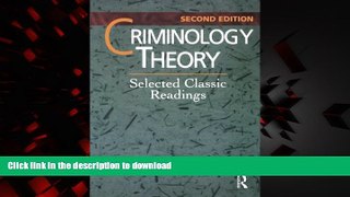 Buy books  Criminology Theory: Selected Classic Readings