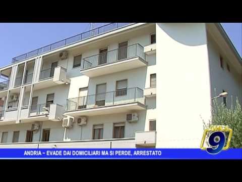 Andria | Evade dai domiciliari ma si perde, arrestato
