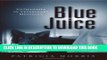 [PDF] Mobi Blue Juice: Euthanasia in Veterinary Medicine (Animals Culture And Society) Full Online