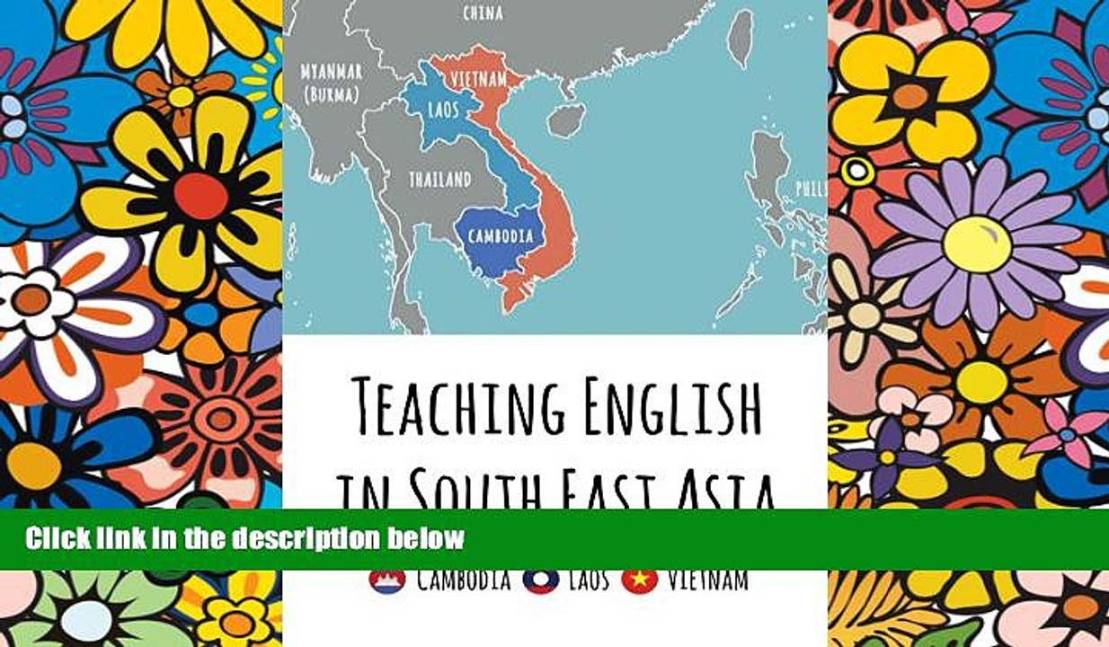 Must Have  Teaching English in Southeast Asia: Cambodia, Laos and Vietnam  Most Wanted