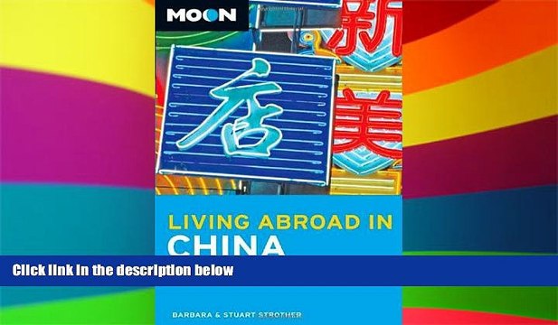 Must Have Moon Living Abroad in China: Including Hong Kong and Macau Full Ebook
