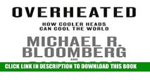 [EBOOK] DOWNLOAD Overheated: How Cooler Heads Can Cool the World PDF