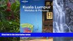 Best Deals Ebook  Lonely Planet Kuala Lumpur Melaka   Penang (Lonely Planet Travel Guides)