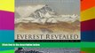 Must Have  Everest Revealed: The Private Diaries and Sketches of Edward Norton, 1922-24  Most Wanted