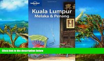 Big Deals  Lonely Planet Kuala Lumpur Melaka   Penang (Lonely Planet Travel Guides) (Regional