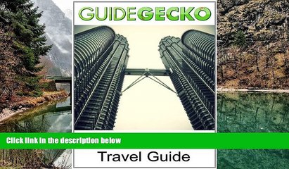 Best Deals Ebook  Kuala Lumpur Travel Guide  Most Wanted