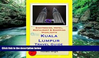 Big Deals  Kuala Lumpur, Malaysia Travel Guide - Sightseeing, Hotel, Restaurant   Shopping
