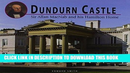 [PDF] Dundurn Castle: Sir Allan MacNab and his Hamilton Home Popular Collection