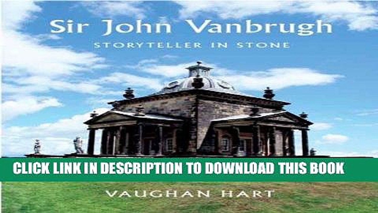 [PDF] Sir John Vanbrugh: Storyteller in Stone Popular Online