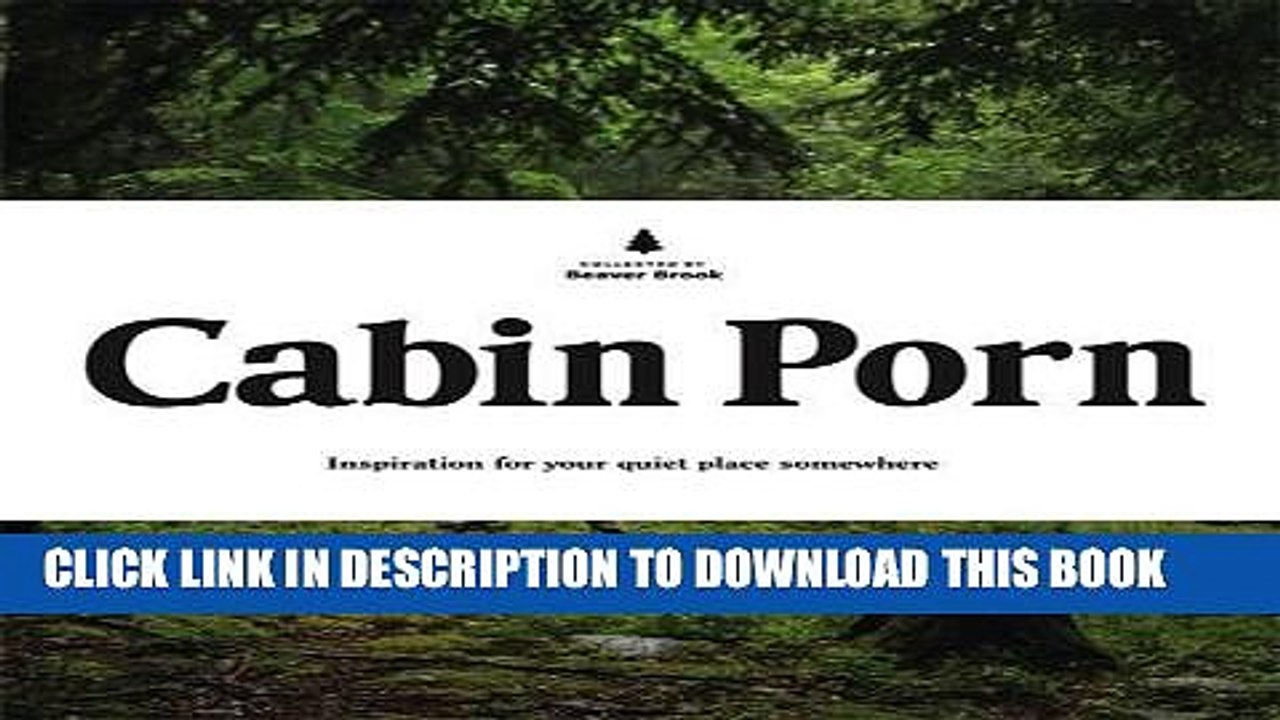 [PDF] Cabin Porn: Inspiration for Your Quiet Place Somewhere Popular Collection
