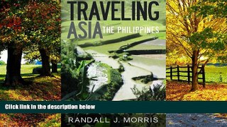 Best Buy Deals  Traveling Asia: The Philippines  Full Ebooks Best Seller