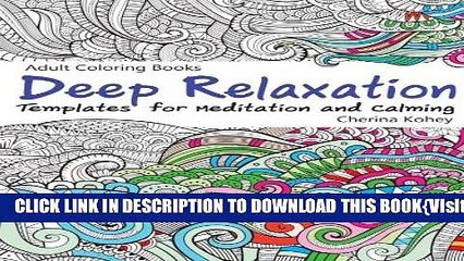 [PDF] Adult Coloring Book: Deep Relaxation : Templates for Meditation and Calming Popular Online