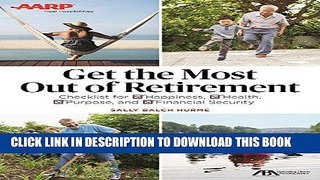 Ebook Get the Most Out of Retirement: Checklist for Happiness, Health, Purpose, and Financial
