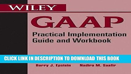 [PDF] FREE Wiley GAAP: Practical Implementation Guide and Workbook [Download] Full Ebook
