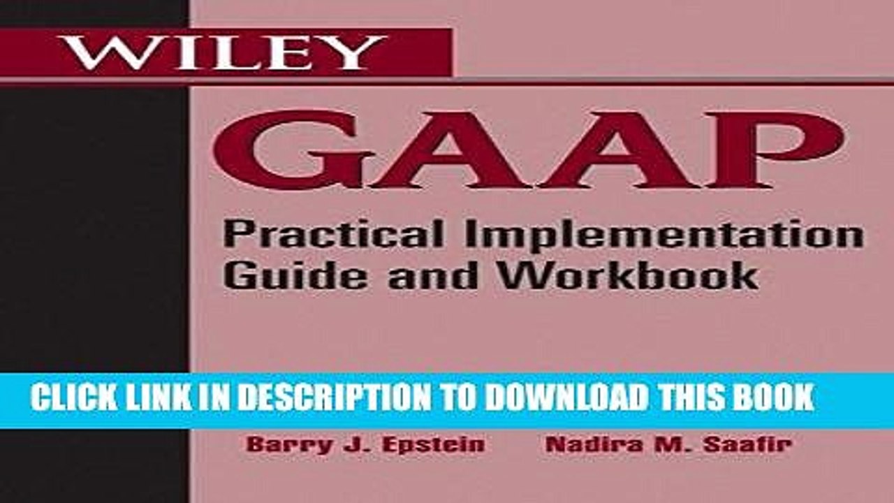 [PDF] FREE Wiley GAAP: Practical Implementation Guide and Workbook [Download] Full Ebook