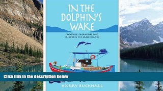 Books to Read  In the Dolphin s Wake: Cocktails, Calamities and Caiques in the Greek Islands  Best