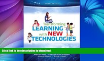 FAVORITE BOOK  Transforming Learning with New Technologies (2nd Edition) FULL ONLINE