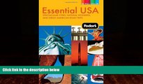 Big Deals  Fodor s Essential USA: Spectacular Cities, Natural Wonders, and Great American Road