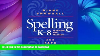 GET PDF  Spelling K-8: Planning and Teaching  PDF ONLINE