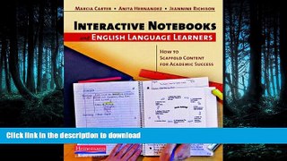 GET PDF  Interactive Notebooks and English Language Learners: How to Scaffold Content for Academic