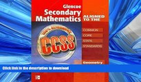 FAVORITE BOOK  Glencoe Secondary Mathematics to the Common Core State Standards, Geometry