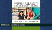 READ  Common Core State Standards 4th Grade Lesson Plans: Language Arts   Math FULL ONLINE