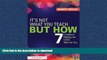 FAVORITE BOOK  It s Not What You Teach But How: 7 Insights to Making the CCSS Work for You  BOOK