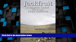 Big Sales  Jackfruit: A Bicycle Quest Through Latin America  READ PDF Online Ebooks
