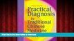 Read book  Practical Diagnosis in Traditional Chinese Medicine, 1e online