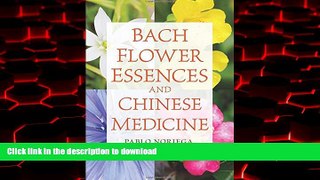 Best book  Bach Flower Essences and Chinese Medicine
