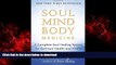 liberty book  Soul Mind Body Medicine: A Complete Soul Healing System for Optimum Health and