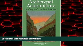 liberty book  Archetypal Acunpuncture: Healing With the Five Elements