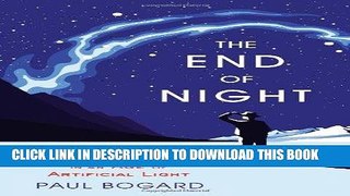 [PDF] The End of Night: Searching for Natural Darkness in an Age of Artificial Light Popular