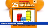 READ BOOK  25 Common Core Math Lessons for the Interactive Whiteboard: Grade 5: Ready-to-Use,