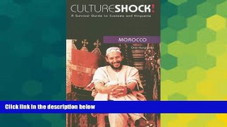 READ FULL  Culture Shock! Morocco: A Survival Guide to Customs and Etiquette (Culture Shock!