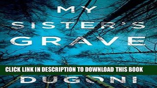[PDF] My Sister s Grave (The Tracy Crosswhite Series Book 1) Full Online