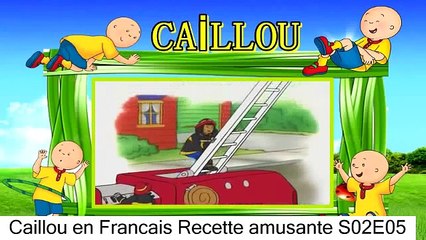 Caillou en Francais Recette amusante S02E05