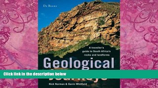 Big Deals  Geological Journeys: A Traveller s Guide to South Africa s Rocks and Landforms  Full