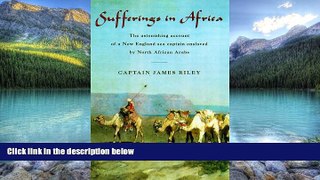 Big Deals  Sufferings in Africa: The Astonishing Account of a New England Sea Captain Enslaved by