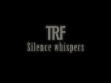 TRF   Silence whispers