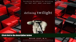 READ book  Defining Twilight: Vocabulary Workbook for Unlocking the SAT, ACT, GED, and SSAT