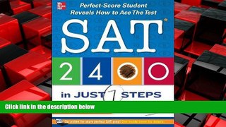 READ book  SAT 2400 in Just 7 Steps: Perfect-Score Student Reveals How to Ace the Test by Patel,